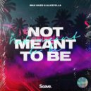 Max Oazo & Alice Ella - Not Meant To Be