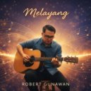 Robert Gunawan - Melayang ()