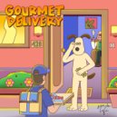 Lil Gromit & soave lofi - Gourmet Delivery