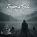 Fatir AS - Terpuruk Rindu