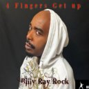 Billy Ray Rock - 4 Fingers Get Up ()