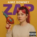 Aimz Downey - Zap Zap