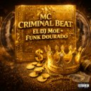 MC CRIMINAL BEAT & EL DJ MOE - NO PAREDÃO ()