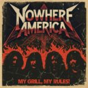Nowhere America - My Grill, My Rules