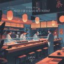Peaceful Melody & soave lofi - Music For A Sushi Restaurant