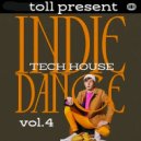 T o l l - Indie Dance & Tech #.4 @ 2026