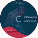 Jordi Cabrera - Before I Fade (Original Mix)