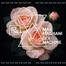 Max Magnani - Sex Machine
