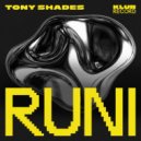 Tony Shades - Runi