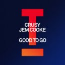 Crusy, Jem Cooke - Good To Go