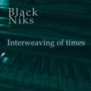 Black Niks - Interweaving of times