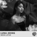 Luna Jeong - Neon Lotus ()