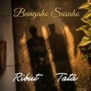 Ribut & Tata - Bungaho Susaho ()