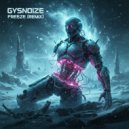 GYSNOIZE - Freeze (Remix)
