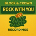 Block & Crown - Rock With You