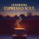 Oliver Poll - Espresso Soul