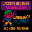 Jackers Revenge - Maneater