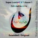 Super Luminal, T-House1 - Colorful Dreams