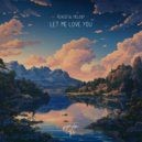 Peaceful Melody & soave lofi - Let Me Love You
