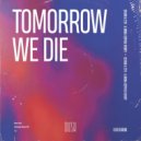 Devan & CTH & Anna-Sophia Henry - Tomorrow We Die (Extended Mix)