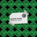 Marvin Sykes - Dance All Night