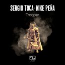 Kike Pena & Sergio Toca - Trooper ()