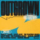 Samuel Miller & Lucky Rose & The Floating Headz - Outgrown (feat. The Floating Headz) ()