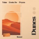 Tolan & Erwin Do & Pryces - Dunes ()