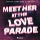 MITCH DB & Danny Ores & Karlie Chui - Meet Her at the Loveparade ()