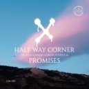 Half Way Corner & Archila & German Garcia & Patrick M - Promises (Radio Edit)