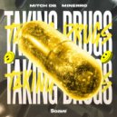 MITCH DB & Minerro - Taking Drugs