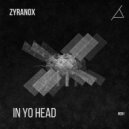 ZYRANOX - IN YO HEAD ()