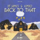 DT James & Kimbo - Back To That (feat. Kimbo) ()