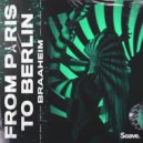 Braaheim & Chrit Leaf & Chrit Leaf - From Paris to Berlin (Chrit Leaf Remix)