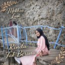 Mokhza Lusi - Rindu Tak Bersua ()