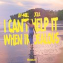 ay-Mill & JeLa - i can\'t help it when I\'m jealous ()