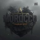 Charlie Spot - Morocco