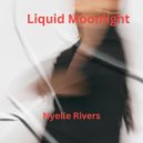 Nyelle Rivers - I die to Live ()