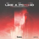 MKJ & YOTO & Aurila - Like A Psycho ()