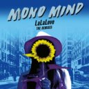 Mono Mind - LaLaLove