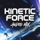 Andro Mix - Kinetic Force
