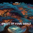 Lunara Project - Ghost Of Your Grace