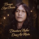 Bunga Jaya Dinata - Diantara Nafas Dan Air Mata ()