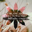 Blancah - Where The Wind Blows