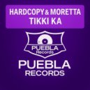 Moretta, Hardcopy - Tikki Ka
