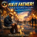 Mekka The Soul Dwella Ft. Isaac Vaughan - Fix It Father
