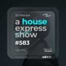 Alterace - A House Express Show #582