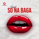 GIANT - SO NA BAGA ()