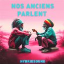 HybridSound - Nos anciens parlent ()
