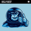 Mikey Goodfire - Monkey Dream ()